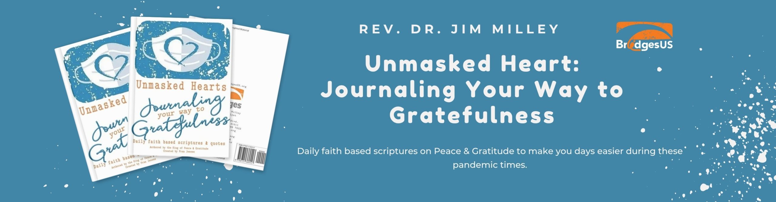 Unmasked Heart: Journaling Your Way to Gratefulness, by Rev. Dr. Jim Milley